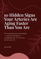 + FREE 10 Hidden Signs of Aging Arteries Ebook